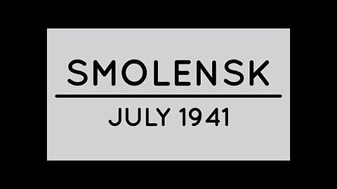 Barbarossa Visualized: The Battle of Smolensk [July 1941] [Episode 5]