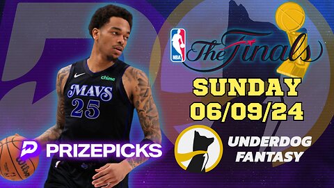 🏀 ✅ #PRIZEPICKS | #UNDERDOGFANTASY BEST PICKS FOR #NBA SATURDAY | 06/09/24 | #NBAFINALS | TODAY |