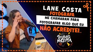 Lane Costa - Foi muito emocionante fotografar neste dia | Cortes Perdidos Na Gringa PDC