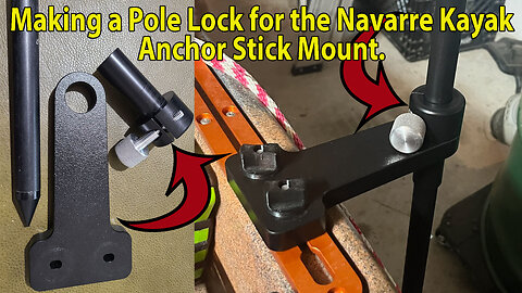 Machining a Pole Lock for the Navarre Kayak Anchor Stick Mount using the Lathe and Mill.