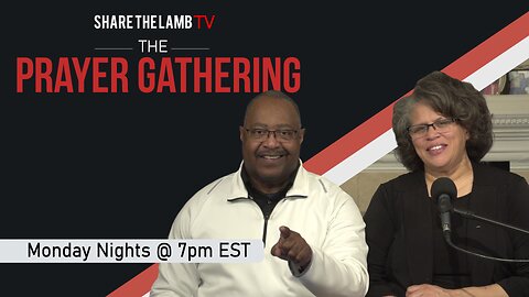 The Prayer Gathering LIVE | 9-2-2023 | Every Monday Night @ 7pm ET | Share The Lamb TV |