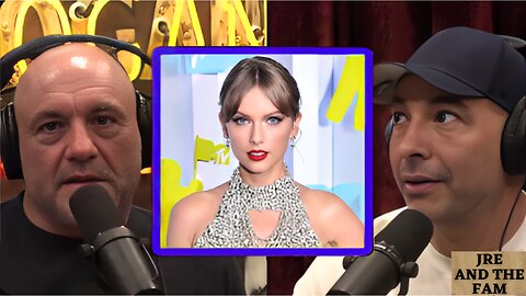 Joe's Thoughts on Taylor Swift | Joe Rogan Experience