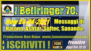 I Bellringer 70. Messaggi di Hatonn, Ashtar, Soltec, Sananda.