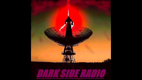 ⚡DARK SIDE RADIO⚡ Ep 62