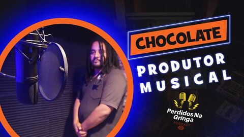 Chocolate Produtor Musical nos EUA | 017 #PerdidosPdc