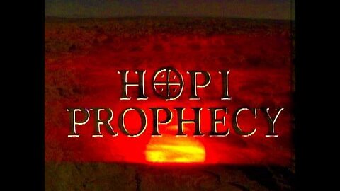 HOPI PROPHECY OF THE END TIMES...TIME IS GROWING SHORT, THE 5TH WORLD IS ALMOST HERE