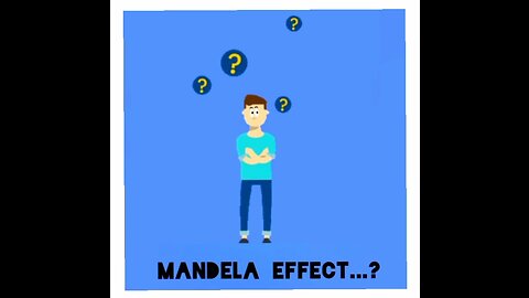 MANDELA EFFECT