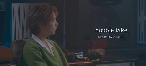 [COVER] JOSHUA - double take (원곡 _ dhruv)(1080P_HD)