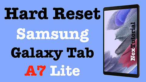 Factory Reset Samsung Galaxy Tab A7 Lite | Hard Reset Samsung Galaxy Tab A7 Lite | NexTutorial