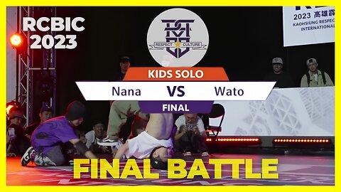 BBOY NANA VS BBOY WATO | FINAL BATTLE | KIDS BATTLE | RCBIC 2023