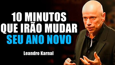 Uma Das Melhores Mensagens de ANO NOVO de Todos os Tempos ( Motivação Leandro Karnal )