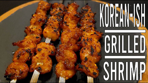 KOREAN-ish GRILLED SHRIMP