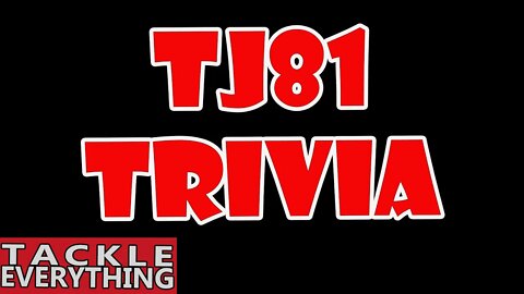 TackleJunky81 After Dark (TJ81 Trivia & GIVE AWAYS)