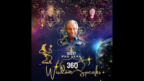 360 Wisdom Speaks Presents-Pan Vera