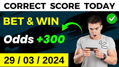 CORRECT SCORE PREDICTIONS TODAY (29/03/2024) FOOTBALL PREDICTIONS