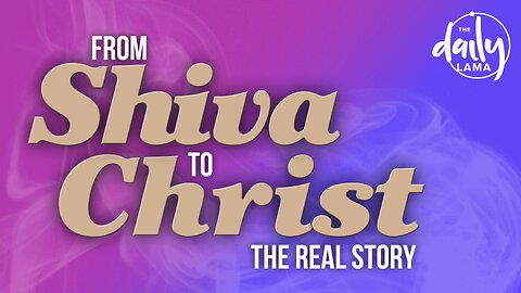 From Shiva to Christ the Real Story!