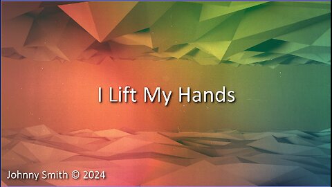 I Lift My Hands