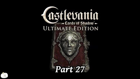 Castlevania Lords of Shadow Part 27