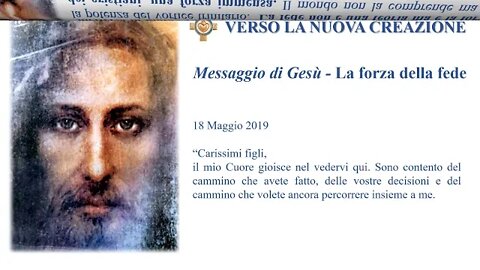 messaggio 18 05 2019 La forza della fede