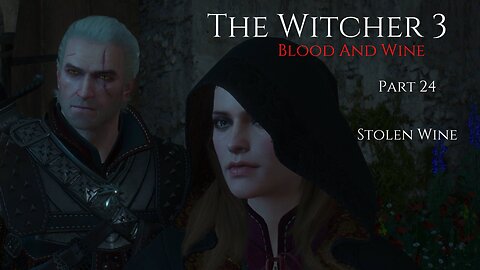 The Witcher 3 Blood And Wine Part 24 - Stolen Wine