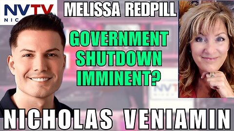 Government Shutdown Looming? Melissa Redpill Discusses with Nicholas Veniamin