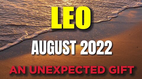 Leo ♌️ 🤩🤩AN UNEXPECTED GIFT 🤩🤩Horoscope for Today AUGUST 2022♌️ Leo tarot august 2022♌️