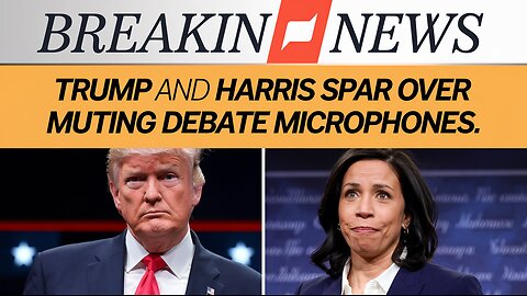 Trump and Harris spar over muting debate microphones