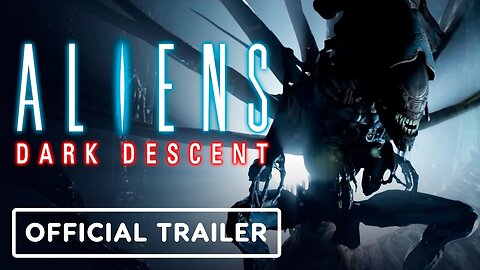 Aliens: Dark Descent - Official Launch Trailer