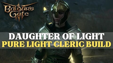 Baldur's Gate 3 - "Daughter of Light" Shadowheart Pure Light Cleric Build