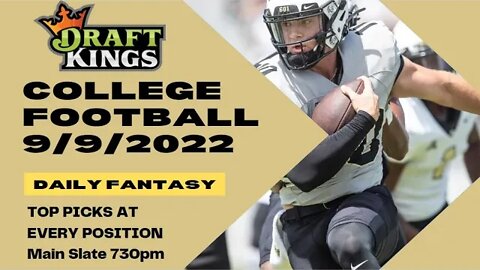 Dream's Top Picks for CFB DFS Today Main Slate 9/9/2022 Daily Fantasy Sports Strategy DraftKings