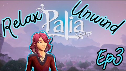 The Ambiance of Palia: Ep 3 - Making friends!