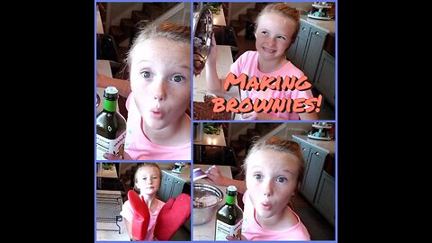 Baking With Adalynn *Brownies Edition*