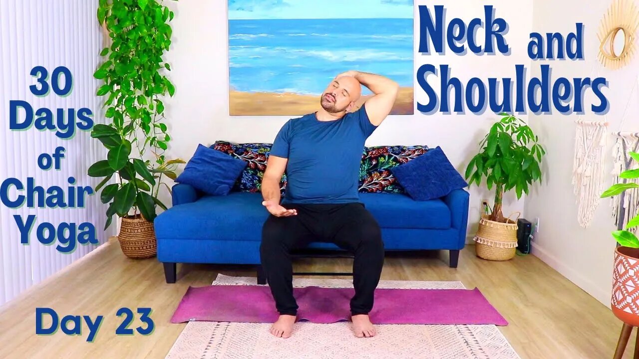 Neck And Shoulder Stretch Day 23 30 Days of Chair Yoga Fully
