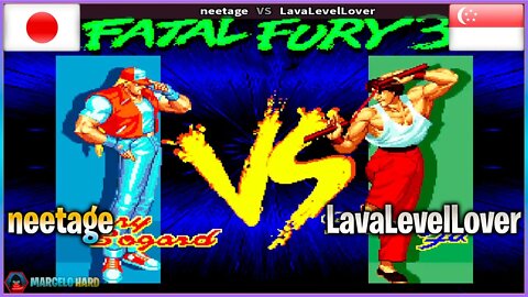 Fatal Fury 3 (neetage Vs. LavaLevelLover) [Japan Vs. Singapore]