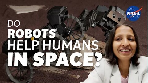 Do Robots Help Humans in Space? We Asked a NASA Technologist