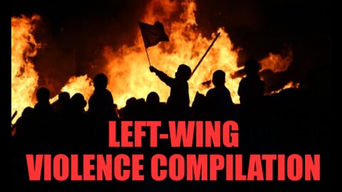 The Violence of the Radical Left (Compilation)