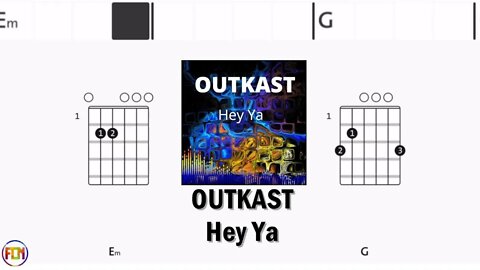 OUTKAST Hey Ya FCN GUITAR CHORDS & LYRICS