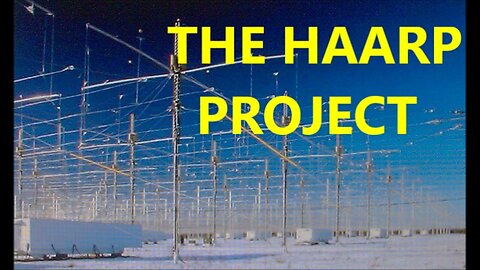 PROJECT HAARP - HISTORY CHANNEL