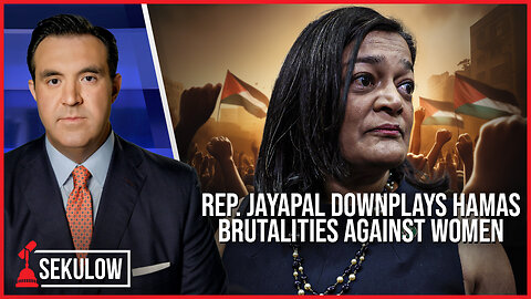 Rep. Jayapal Downplays Hamas Brutalities Against Women