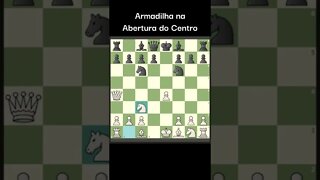 INCRÍVEL ARMADILHA NA ABERTURA DO CENTRO #Shorts #Xadrez #Chess