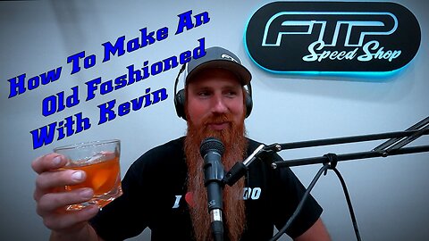 How To Make An Old Fashioned! With Kevin