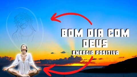 Bom Dia Com | DEUS | faça isso por uma semana e veja os benefícios!