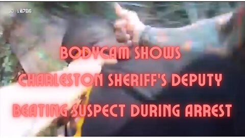 Bodycam Shows Charleston Sheriff's Deputy BEATING Suspect During Arrest