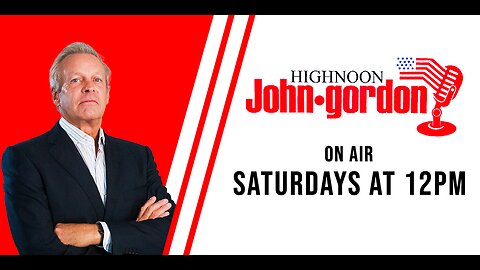 HIGH NOON with JOHN GORDON [10-8-22]