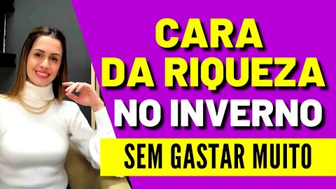 8 Looks Para o Inverno - Cara da Riqueza Sem Gastar Muito