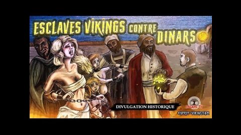 ESCLAVES VIKINGS contre DINARS - Le Film de divulgation qui change la donne !