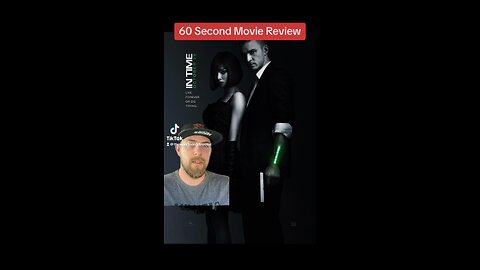 IN TIME | 60 Second Movie Reviews