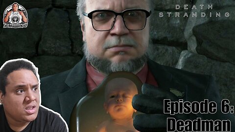 Death Stranding: Episode 6 - Deadman (Playthrough/Walkthrough)