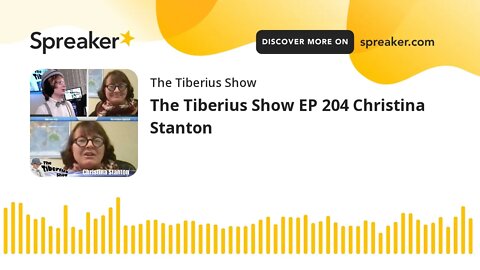 The Tiberius Show EP 204 Christina Stanton