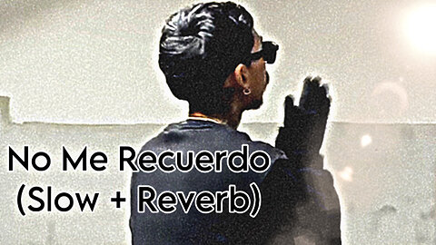 Jayverdi - No Me Recuerdo (Slow+Reverb)